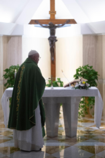5-Holy Mass presided over by Pope Francis at the Casa Santa Marta in the Vatican: <i>Service is the measure of greatness in the Church</i>
