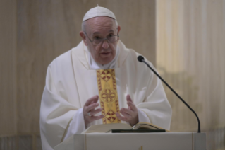 6-Holy Mass presided over by Pope Francis at the <i>Casa Santa Marta</i> in the Vatican: "Living in the tangibility of daily life and of mystery"