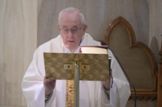 3-Holy Mass presided over by Pope Francis at the <i>Casa Santa Marta</i> in the Vatican: "Living in the tangibility of daily life and of mystery"