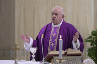 7-Holy Mass presided over by Pope Francis at the <i>Casa Santa Marta</i> in the Vatican: "We must pray with faith, perseverance, and courage"