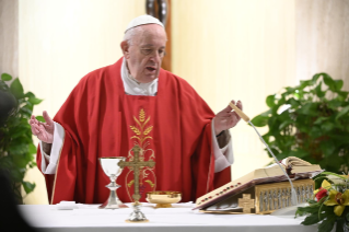 5-Misa celebrada por el papa Francisco de forma privada en la capilla de la Casa Santa Marta. <i>La fe debe ser transmitida, debe ser ofrecida, especialmente con el testimonio</i>