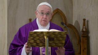 11-Holy Mass presided over by Pope Francis at the <i>Casa Santa Marta</i> in the Vatican: "With a “naked heart”" 
