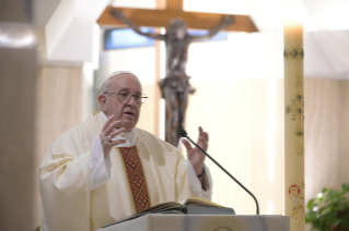 4-Holy Mass presided over by Pope Francis at the Casa Santa Marta in the Vatican: “Praying is going with Jesus to the Father who will give us everything”