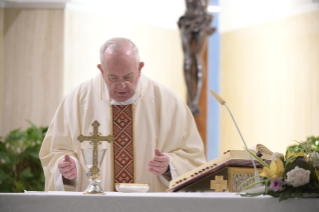 11-Holy Mass presided over by Pope Francis at the Casa Santa Marta in the Vatican: “Praying is going with Jesus to the Father who will give us everything”