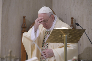 1-Holy Mass presided over by Pope Francis at the Casa Santa Marta in the Vatican: "Christ died and rose for us: the only medicine against the worldly spiri"t